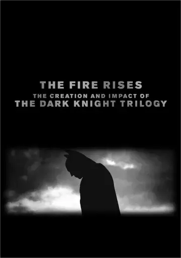 The Fire Rises: The Creation and Impact of The Dark Knight Trilogy