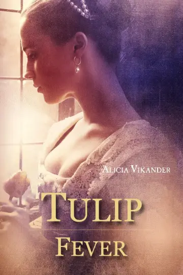 Plakat do filmu "Tulipanowa gorączka" #281497