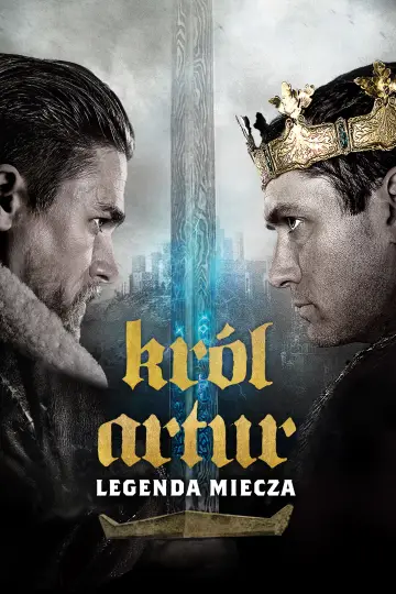 Plakat do filmu "Król Artur: Legenda miecza" #631548