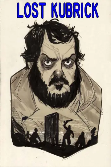 Lost Kubrick: The Unfinished Films of Stanley Kubrick plakat