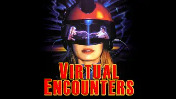 Zasłona do filmu "Virtual Encounters" #1119463