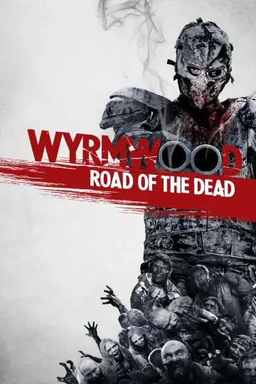 Plakat do filmu "Wyrmwood: Droga do Żywych Trupów" #304745