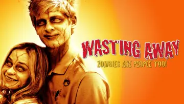 Zasłona do filmu "Wasting Away" #1134015