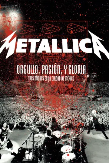 Metallica: Orgullo, Pasion y Gloria - Tres Noches en la Ciudad de Mexico 2009