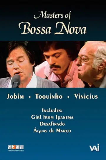 Masters of Bossa Nova: Jobim, Toquinho, Vinicius plakat