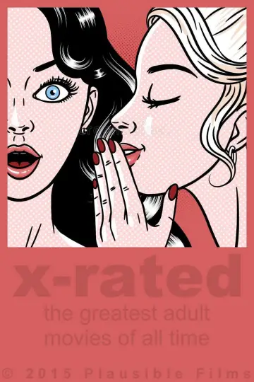 Plakat do filmu "X-Rated: The Greatest Adult Movies of All Time" #805754