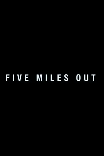 Plakat do filmu "Five Miles Out" #1157609