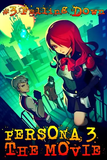 PERSONA3 THE MOVIE —#3 Falling Down—