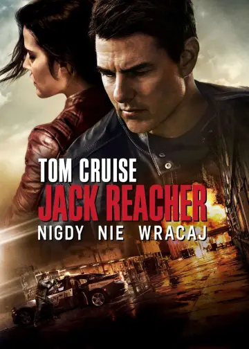 Plakat do filmu "Jack Reacher: Nigdy nie wracaj" #598411