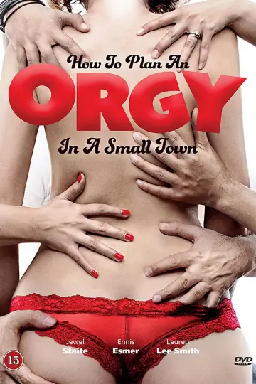 Plakat do filmu "Jak urządzić orgię w małym mieście" #1007744