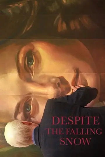 Plakat do filmu "Despite the Falling Snow" #1044521