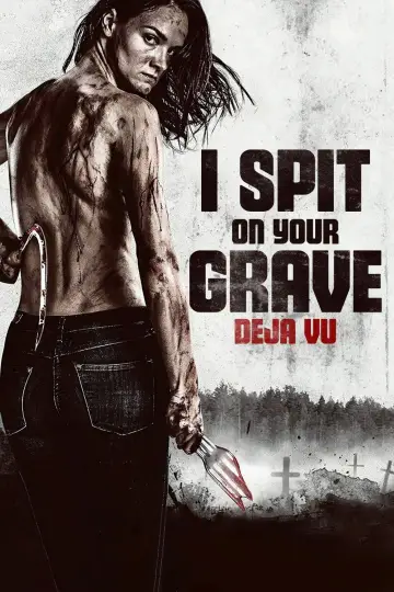 I Spit on Your Grave: Déjà Vu