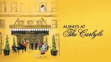 Zasłona do filmu "Always at The Carlyle" #1054530