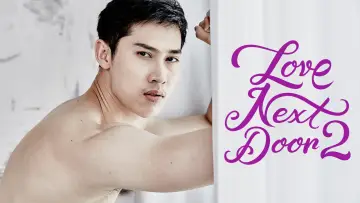 Zasłona do filmu "เลิฟ เน็กซ์ ดอร์ 2" #948294