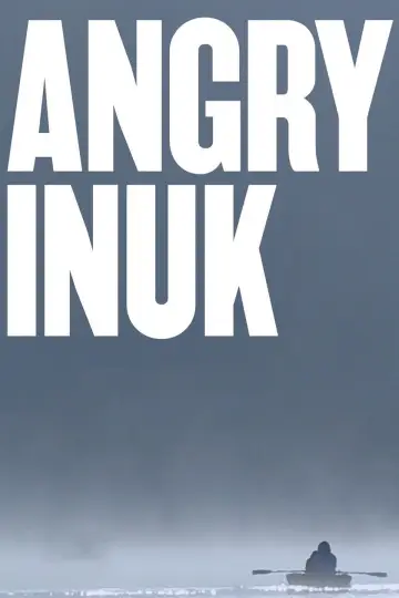 Plakat do filmu "Angry Inuk" #742321