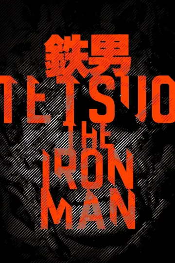 Plakat do filmu "Tetsuo - Człowiek z żelaza" #250485