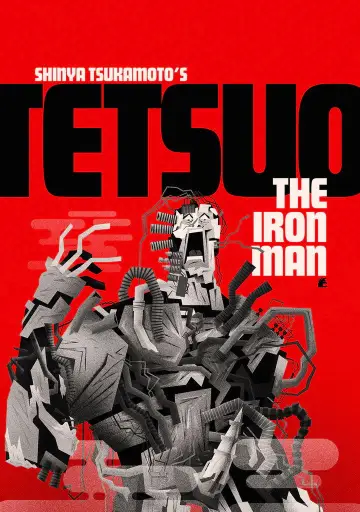 Plakat do filmu "Tetsuo - Człowiek z żelaza" #940600
