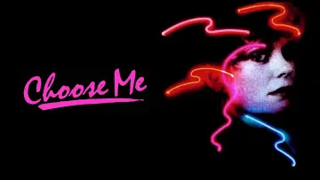 Zasłona do filmu "Choose Me" #1136015