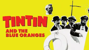 Zasłona do filmu "Tintin et les oranges bleues" #1109343