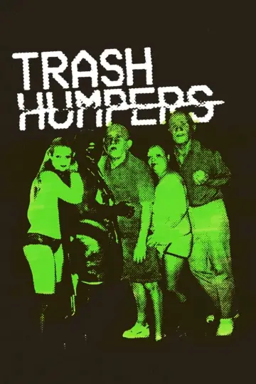 Plakat do filmu "Trash Humpers" #702386