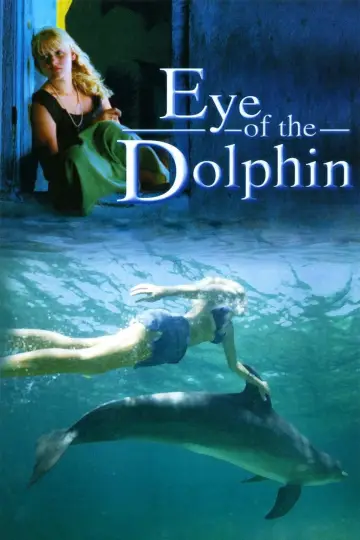Plakat do filmu "Eye of the Dolphin" #1790532