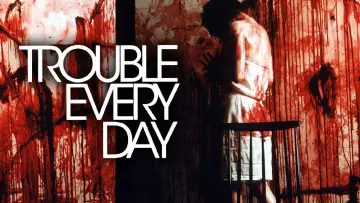 Zasłona do filmu "Trouble Every Day" #897385