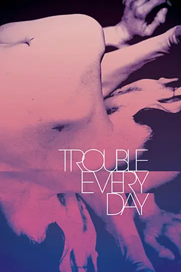 Plakat do filmu "Trouble Every Day" #897387