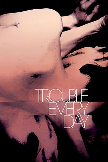 Plakat do filmu "Trouble Every Day" #897390