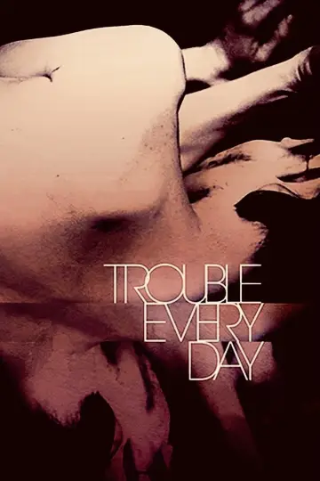Plakat do filmu "Trouble Every Day" #897391
