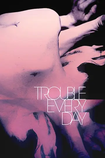 Plakat do filmu "Trouble Every Day" #897399