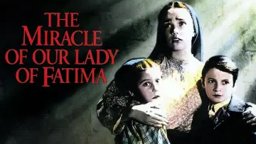 Zasłona do filmu "The Miracle of Our Lady of Fatima" #1842106