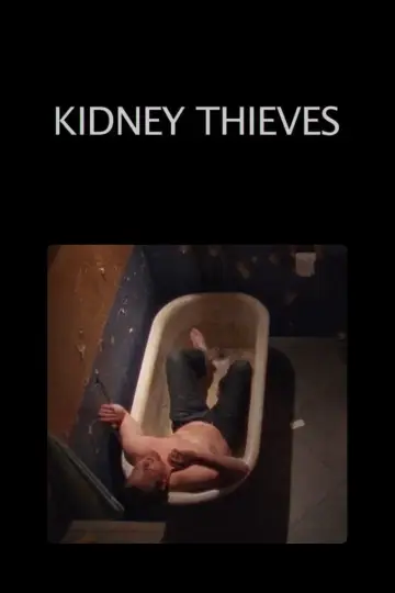 Plakat do filmu "Kidney Thieves" #1908269