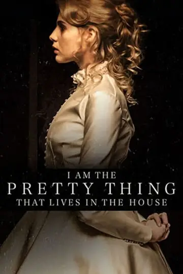 Plakat do filmu "I Am the Pretty Thing That Lives in the House" #130834