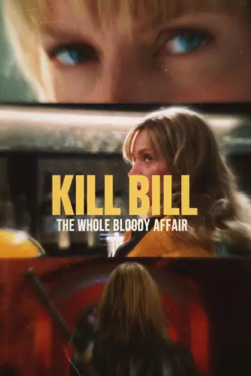 Plakat do filmu "Kill Bill: The Whole Bloody Affair" #524585