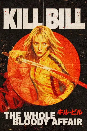 Plakat do filmu "Kill Bill: The Whole Bloody Affair" #524609