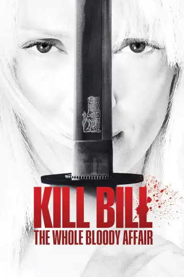 Plakat do filmu "Kill Bill: The Whole Bloody Affair" #751561