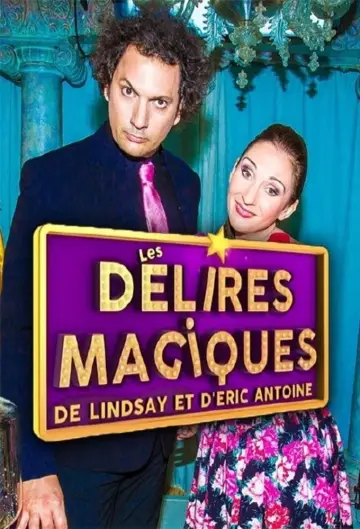 Plakat do filmu "Les délires magiques de Lindsay et Eric Antoine" #1144829