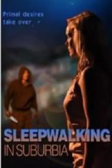 Plakat do filmu "Sleepwalking in Suburbia" #447275