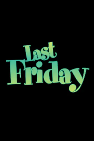 Plakat do filmu "Last Friday" #789325