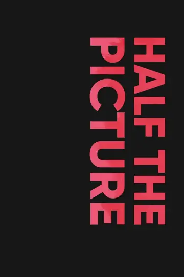 Plakat do filmu "Half the Picture" #724743