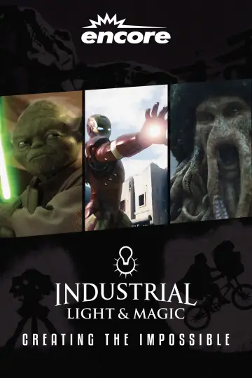 Industrial Light & Magic: Creating the Impossible