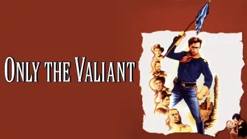 Zasłona do filmu "Only the Valiant" #896469