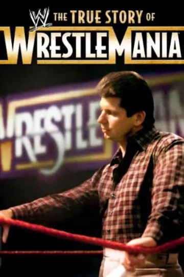 Plakat do filmu "The True Story of WrestleMania" #1573360