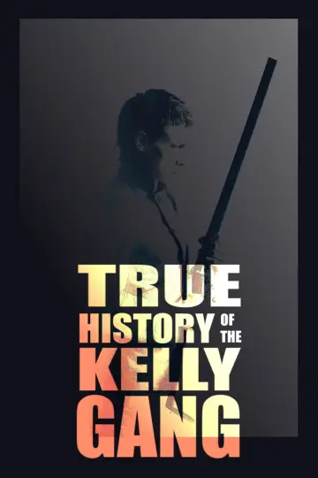 Plakat do filmu "Prawdziwa historia gangu Kelly