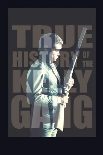 Plakat do filmu "Prawdziwa historia gangu Kelly