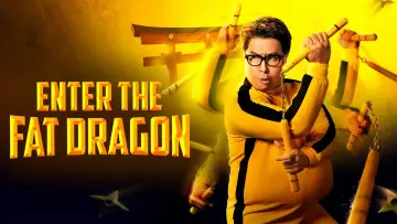 Enter the Fat Dragon