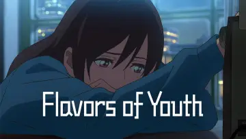 Zasłona do filmu "Flavors of Youth" #994154