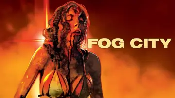 Zasłona do filmu "Fog City" #1003649