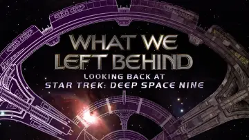 Zasłona do filmu "What We Left Behind: Looking Back at Star Trek: Deep Space Nine" #1044591