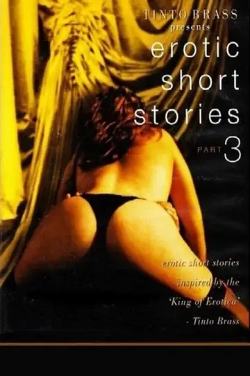 Tinto Brass Presents Erotic Short Stories: Part 3 - Hold My Wrists Tight